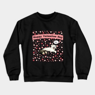 valentine day? meh. Crewneck Sweatshirt